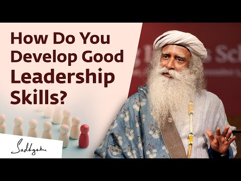 How do you develop good leadership skills?