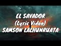 Samson Lalhunruata - El Salvador(Lyrics) | LPS Youth Icon 2024 Top 4 Contest