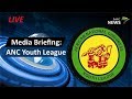 ANCYL Media Briefing: 13 June 2017