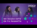 QUE NO DEBES DE HACER EN UNA PASANTIA - Podcast Market In