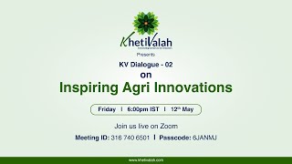 KV Dialogue - 02 | Inspiring Agri Innovations | KhetiValah | Invitation Video