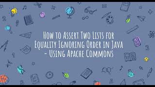 How to Assert Two Lists for Equality Ignoring Order in Java Using Apache Commons