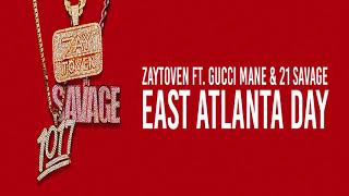 Zaytoven East Atlanta Day Feat  Gucci Mane x 21 Savage Dirty