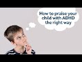 The type of praise you should & should not give your ADHD child - ADHD Dude - Ryan Wexelblatt