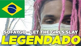 SoFaygo - let the girls slay (diss pro summrs) (legendado)