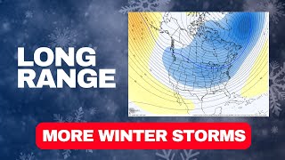 Winter Storms Continue + A Long-Range Forecast You Need to See!