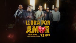 Andrés Moreno \u0026 Los Hermanos Medina- Llora por Amor (Video oficial)