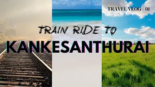 Join me on a scenic train ride to Kankesanthurai! Let's explore the beauty along the way.