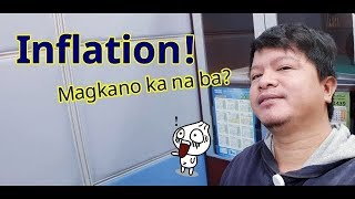 Inflation! Magkano ka na ba?