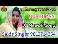 00033 sakir singer saunkh new mewati song star abm mewati