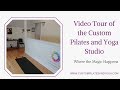 Video Tour of the Custom Pilates and Yoga Studio