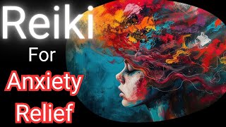 Healing Anxiety With Reiki | A Personal Transformation