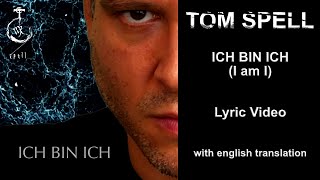 Tom Spell - Ich bin Ich - Official Lyric Video - with english translation #tomspell #rock #metal