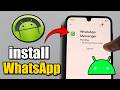 How to Install WhatsApp on Android - Quick Tutorial