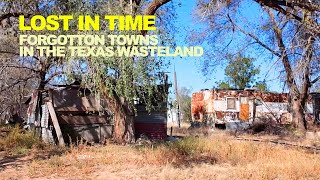 Lost In Time: Decaying Towns Deep In The Remote Texas Wasteland