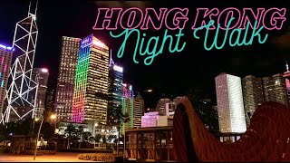 4K60p Night Walk in Hong Kong: Central to Admiralty｜香港散步系列： 中環去金鐘