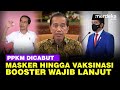 PPKM Resmi Dicabut, Pemakaian Masker Hingga Vaksinasi Booster Wajib Dilanjut