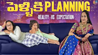 పెళ్లి కి Planning || Reality Vs Expectations || wedding || Nandu's World || CRAZY Family 2021