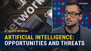 Artificial intelligence: opportunities and threats | Łukasz Pietrzak