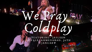 Coldplay live - We Pray, Elyanna, Jasleen Royale | Ahmedabad, 26th January | Biggest live concert