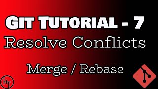 Git Tutorial - Part 7 - Resolve conflicts