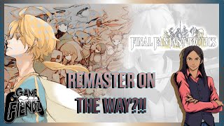 Final Fantasy Tactics Remaster maybe upon us.