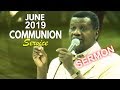 Pastor E.A Adeboye Sermon @ RCCG June 2019 HOLY COMMUNION SERVICE