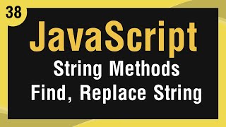 Learn JavaScript In Arabic #38 - Strings Methods - Find And Replace