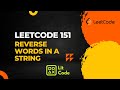 Leetcode 151 - Reverse Words in a String - Python