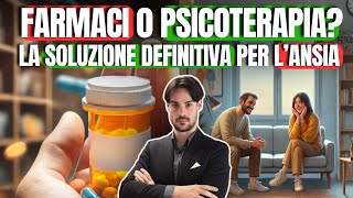 Liberarsi dall'ansia: psicofarmaci o psicoterapia?