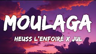🔥 Heuss L'enfoiré - Moulaga (ft. JuL) 🔥 (Lyrics)
