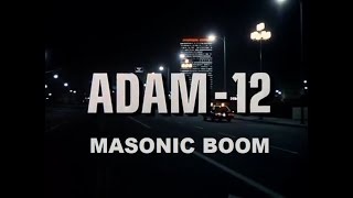 Adam-12's Masonic Boom