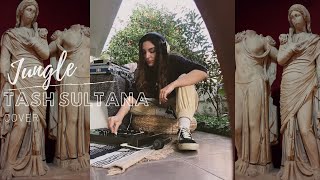 Tash Sultana - Jungle Cover by Ayda