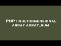 PHP : multidimensional array array_sum