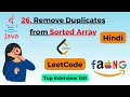 26. Remove Duplicates from Sorted Array | leetcode Java⚡ Top Interview 150 | Placement Series 2023
