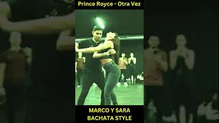 MARCO Y SARA BACHATA STYLE || Prince Royce - Otra Vez