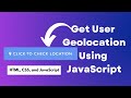 Get user location using JavaScript Geolocation API HTML, CSS | NSCODE