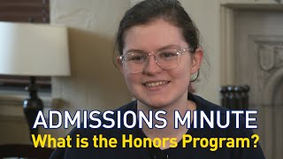 Admissions Minute: Honors Program explained!