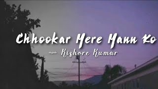 Chookar Mere Mann Ko -lyrics || Kishore Kumar || Yaarana ||@LYRICS🖤