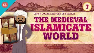 The Medieval Islamicate World: Crash Course History of Science #7