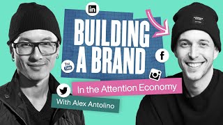 The Creator's Blueprint for Building a Brand in the Attention Economy—Masterclass with Alex Antolino