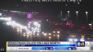 Pedestrian killed after being hit on northbound I-465