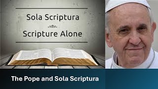 The Pope and Sola Scriptura