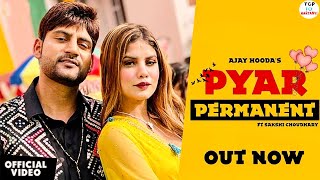 AJAY HOODA : Pyar Permanent (Full Song) | New Haryanvi Songs Haryanvi 2022 Temprary Ankh Nyu To Ladi
