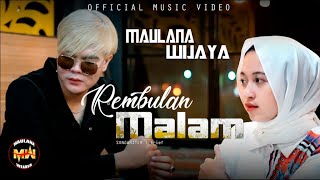 MAULANA WIJAYA - REMBULAN MALAM (Official Music Video)