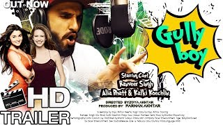 Gully Boy Trailer | Ranveer Singh And Alia Bhatt | Bollywood Upcoming Movies 2018 - Fan Made Trailer