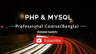 Php Programming Bangla Tutorial (Nested Switch Case)