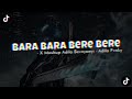 Dj Bara Bere X Adila Bernyanyi - Adila Fvnky