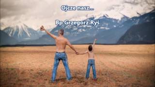 Ojcze nasz... - Bp Grzegorz Ryś (audio)