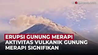 Gunung Merapi Mengalami Erupsi, Terjadi 28 Guguran Lava dalam 24 Jam | OneNews Update